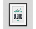 The adventure begins Framed poster The adventure begins Framed poster